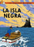 Las aventuras de Tintín Tome 7 : la isla negra