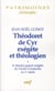 Théodoret de Cyr exégète et théologien, 1