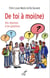 De toi à moi(ne) - des réponses à tes questions