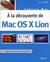 À la découverte de mac os x lion - spécial grands débutants !