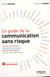 Le guide de la communication sans risque