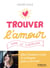 Trouver l'amour sans le chercher