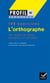 L'orthographe - 100 exercices