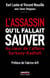 L'assassin qu'il fallait sauver : Au coeur de l'affaire Sarkozy-Kadhafi