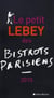 Le petit lebey des bistrots parisiens (édition 2010)