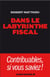 Dans le labyrinthe fiscal