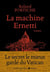 La machine Ernetti Tome 1