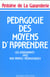 Pedagogie des moyens d'apprendre