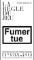 La règle du jeu n.67 : fumer tue