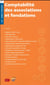COMPTABILITE DES ASSOCIATIONS ET FONDATIONS
