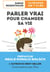 Parler Vrai Pour Changer Sa Vie