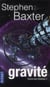 Cycle des Xeelees Tome 1 - gravité