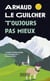 Toujours pas mieux