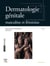 Dermatologie génitale : masculine et féminine (2e édition)
