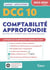 DCG 10 : comptabilité approfondie - manuel et applications 2023-2024 - maîtriser les compétences et réussir le nouveau diplôme