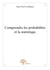Comprendre les probabilités et la statistique