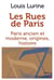 Les rues de Paris - Paris ancien et moderne, origines, histoire