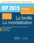 La famille. La mondialisation - IEP 2015 - 140 fiches pour réussir l'épreuve de questions contemporaines - 1re année Sciences Po 2015