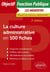 La culture administrative en 100 fiches (2e édition)