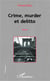 Crime, muder et delitto