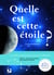 Quelle est cette étoile ? guide pratique d'astronomie pour débutants