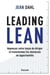 Leading lean : repensez votre façon de diriger et tranformez les obstacles en opportunités