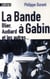 La bande à Gabin - Blier, Audiard et les autres