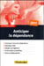 Anticiper la dépendance (édition 2017)