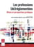 LES PROFESSIONS (DE)REGLEMENTEES