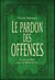 Le pardon des offenses