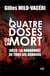 A quatre doses de la mort