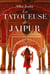 La Tatoueuse de Jaipur