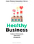 Healthy business - culture d'entreprise, bien-être, excellence
