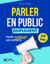 Parler en public simplement : 50 fiches pour marquer les esprits