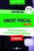 Cours de droit fiscal 2024-2025 : Tout le programme en 51 fiches et en tableaux