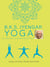 Yoga : La voie de la santé holistique - Guide officiel étape par étape
