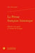 La presse française historique - histoire d'un genre et histoire de la langue