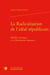 La radicalisation de l'idéal républicain - modèles antiques et la révolution française
