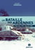La bataille des Ardennes : 16 décembre 1944  28 janvier 1945