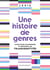 Une histoire de genres : Guide pour comprendre et défendre les transidentités