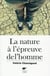 La nature à l'épreuve de l'homme