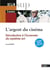 L'argent du cinéma - introduction à l'économie du septième art