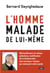 L'homme malade de lui même