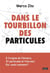 Dans le tourbillon des particules