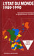 L'état du monde 1989-1990 - annuaire économique et géopolitique mondial