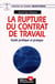 Rupture du contrat travai