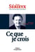 Ce que je crois (2e édition)
