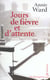 Jours de fievre et d'attente