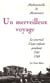 Un merveilleux voyage de Mademoiselle de Mortemart - le journal d'une enfant pendant lété 1769