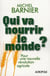 Qui va nourrir le monde ? pour une nouvelle revolution agricole